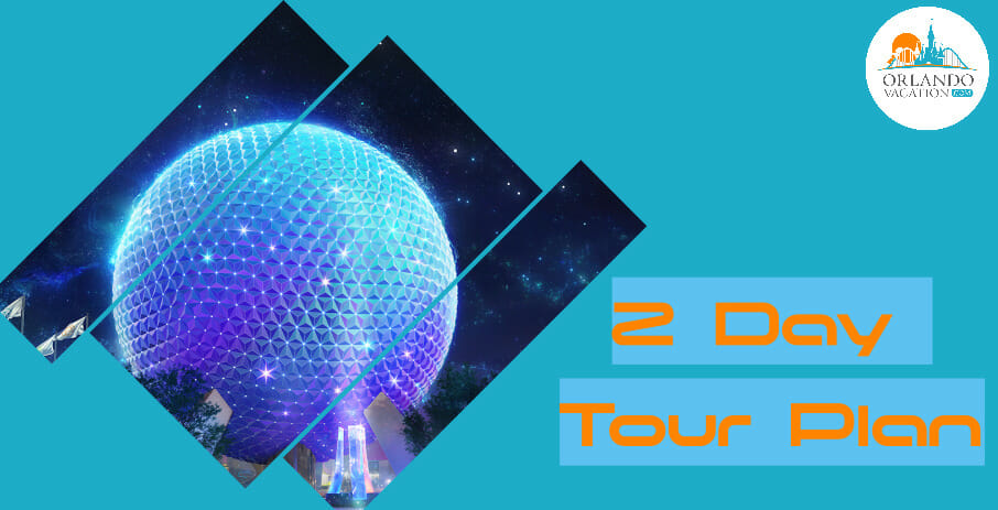 Epcot 2 day touring Plan