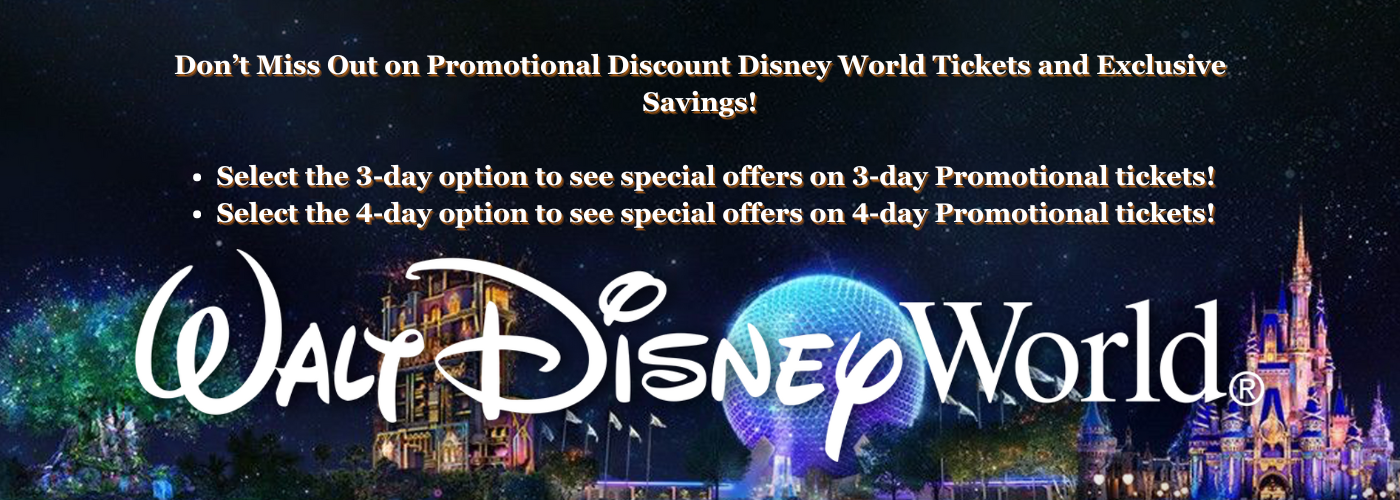Night sky with Disney castle, Hollywood Studios, Tree of Life, and Epcot. Text: 'Don’t Miss Out on Promotional Discount Disney World Tickets! Select the 3-day option for 3-day Promotional tickets, 4-day option for 4-day Promotional tickets. Walt Disney World.